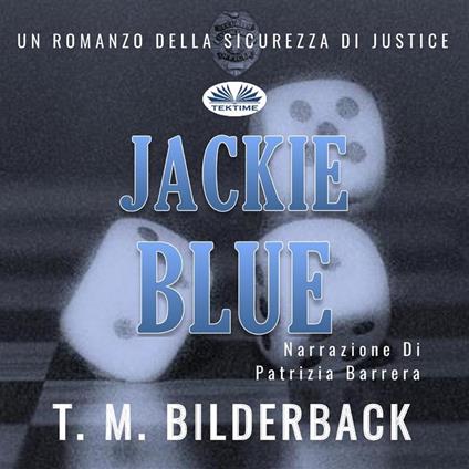 Jackie Blue - Un Romanzo Della Sicurezza Di Justice