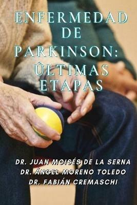 Enfermedad de parkinson: ultimas etapas - Juan Moisés De La Serna - copertina