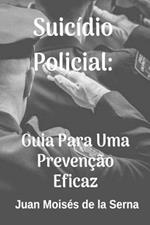 Suicídio policial: guia para uma prevenção eficaz