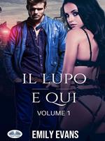 Il lupo è qui. Vol. 1