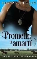 Promette di amarti. Storia di un romantico matrimonio di convenienza