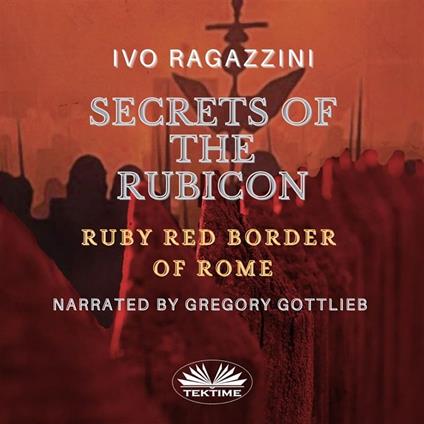 Secrets Of The Rubicon