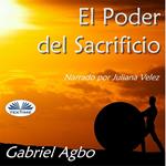 El Poder Del Sacrificio