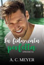 La La fidanzata perfetta - Episodio 02