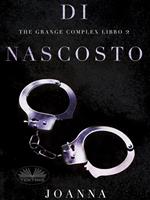 Di nascosto. The grange complex. Libro 2