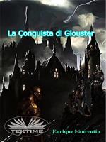 La conquista di Glouster