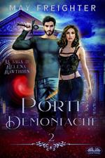 Porte Demoniache. La saga di Helena Hawthorn. Vol. 2