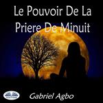 Le Pouvoir De La Priere De Minuit