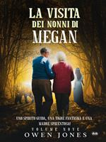 La visita dei nonni di Megan. Una guida spirituale, una tigre fantasma e una madre inquietante