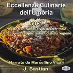 Eccellenze Culinarie Dell'Umbria
