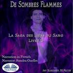 De Sombres Flammes (Les Liens Du Sang-Livre 6)