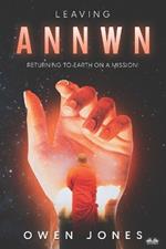 Leaving Annwn. Returning to earth on a mission!