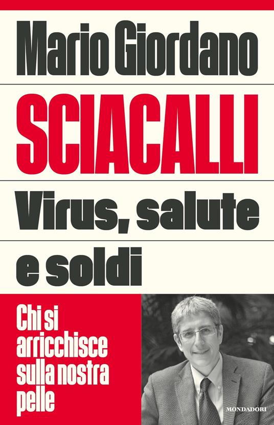 Sciacalli. Virus, salute e soldi. Chi si arricchisce sulla nostra pelle - Mario Giordano - ebook