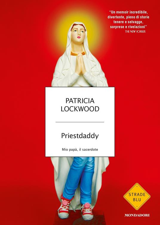 Priestdaddy. Mio papà, il sacerdote - Patricia Lockwood,Manuela Faimali - ebook