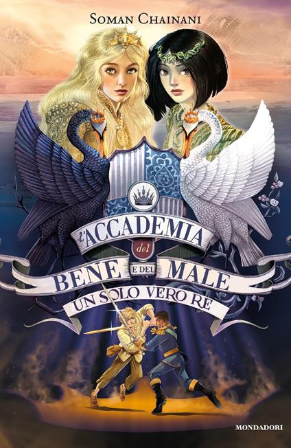 Un solo vero re. L'accademia del bene e del male. Vol. 6 - Soman Chainani,Iacopo Bruno,Alessandra Guidoni - ebook