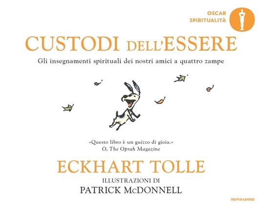 Custodi dell'essere. Gli insegnamenti spirituali dei nostri amici a quattro zampe. Ediz. illustrata - Eckhart Tolle,Patrick McDonnell,Chandra Livia Candiani - ebook