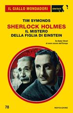 Sherlock Holmes. Il mistero della figlia di Einstein