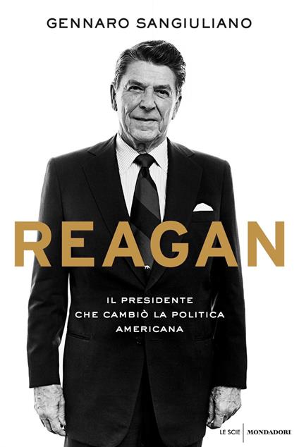 Reagan. Il presidente che cambiò la politica americana - Gennaro Sangiuliano - ebook