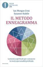 Il metodo enneagramma. La tecnica spirituale per conoscere la nostra personalità profonda