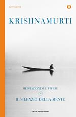 Il silenzio della mente. Meditazioni sul vivere. Vol. 2