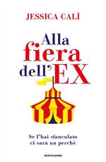 Alla fiera dell'ex. Se l'hai sfanculato ci sarà un perché