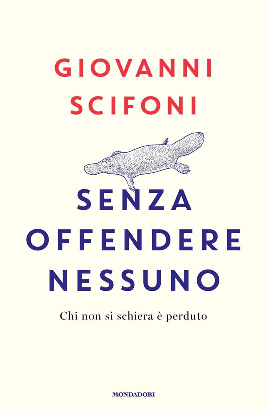 Senza offendere nessuno. Chi non si schiera è perduto - Giovanni Scifoni - ebook