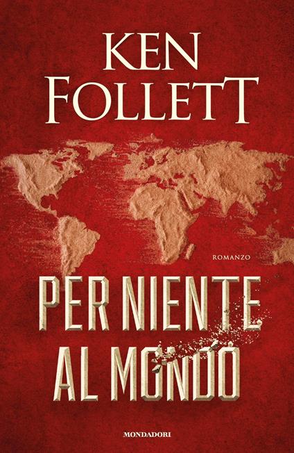 Per niente al mondo - Ken Follett,Annamaria Raffo - ebook