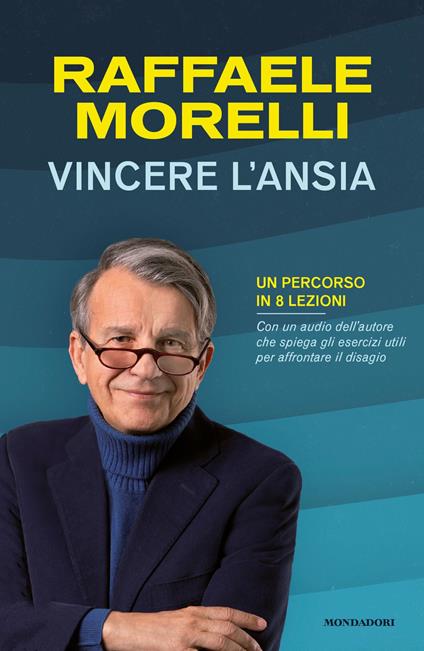 Vincere l'ansia. Un percorso in 8 lezioni - Raffaele Morelli - ebook