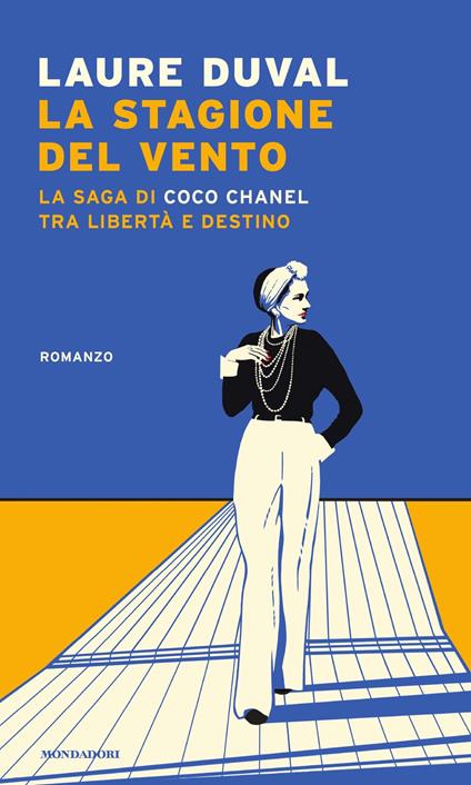 La stagione del vento. La saga di Coco Chanel tra libertà e destino - Laure Duval - ebook