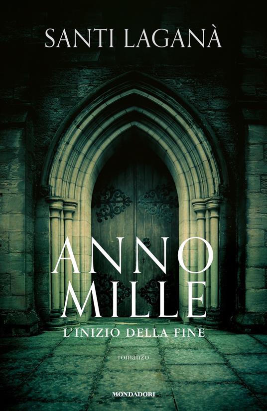 Anno mille. L'inizio della fine - Santi Laganà - ebook