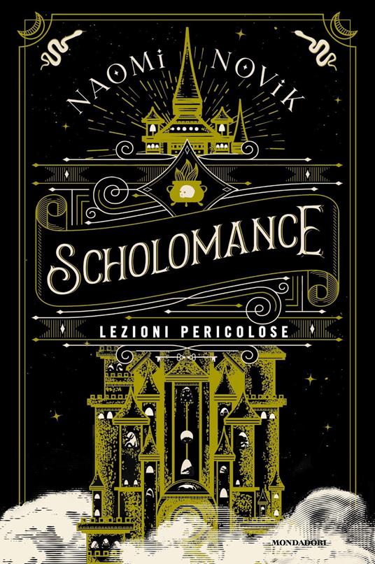 Lezioni pericolose. Scholomance - Naomi Novik,Simona Brogli - ebook