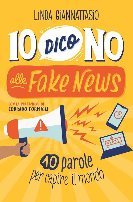 Io dico no alle fake news. 10 parole per capire il mondo - Linda Giannattasio - ebook