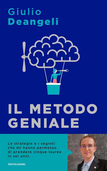 Il metodo geniale. I segreti del cervello per apprendere velocemente e amare lo studio - Giulio Deangeli - ebook