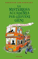 L' ultima prigione. La misteriosa accademia per giovani geni