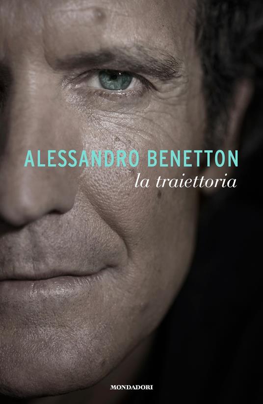 La traiettoria - Alessandro Benetton - ebook