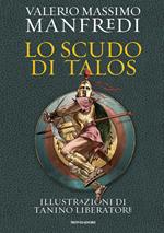 Lo scudo di Talos. Ediz. illustrata