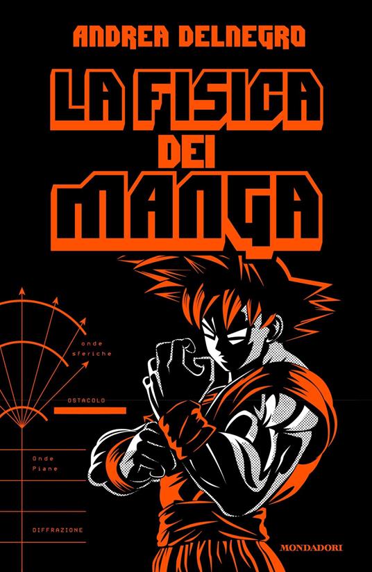 La fisica dei manga - Andrea Delnegro - ebook