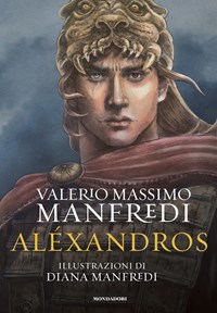 Alexandros. Ediz. illustrata - Manfredi, Valerio Massimo - Ebook - EPUB3  con Adobe DRM