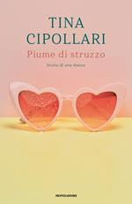 Piume di struzzo. Storia di una donna