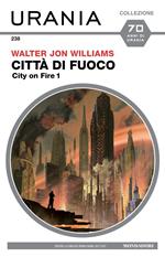 Città di fuoco. City on fire. Vol. 1