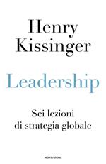 Leadership. Sei lezioni di strategia globale