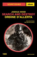 Ordine d'allerta. Search and destroy