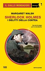 Sherlock Holmes. I delitti della contea