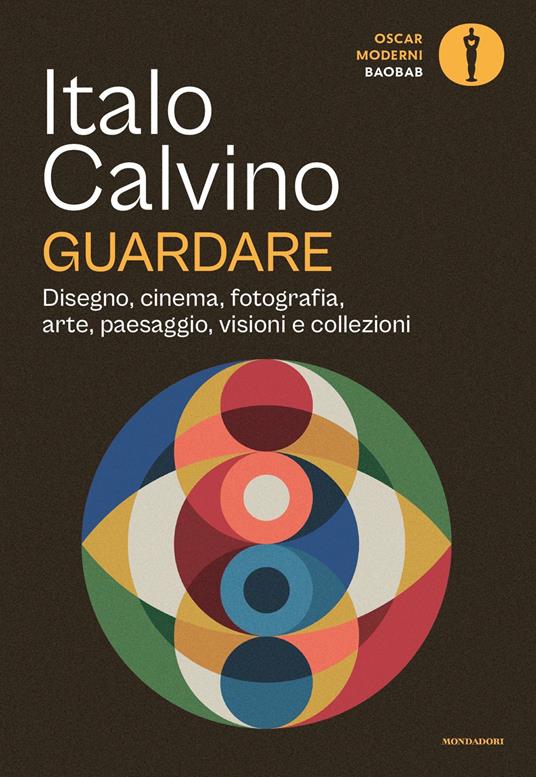 Guardare. Disegno, cinema, fotografia, arte, paesaggio, visioni e collezioni - Italo Calvino,Marco Belpoliti - ebook