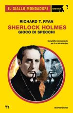 Sherlock Holmes. Gioco di specchi