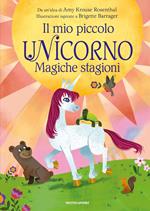 Magiche stagioni. Il mio piccolo unicorno