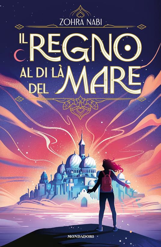 Il regno al di là del mare - Zohra Nabi,Chiara Topo,Laura Melosi - ebook