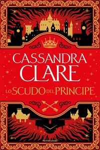 Lo scudo del principe - Clare, Cassandra - Ebook - EPUB3 con Adobe DRM