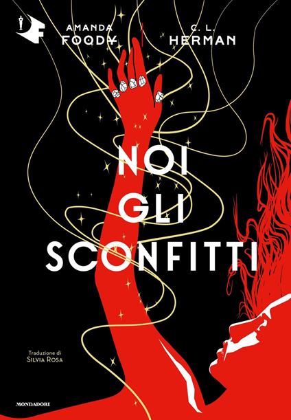 Noi gli sconfitti - Amanda Foody,Christine Lynn Herman,Silvia Rosa - ebook