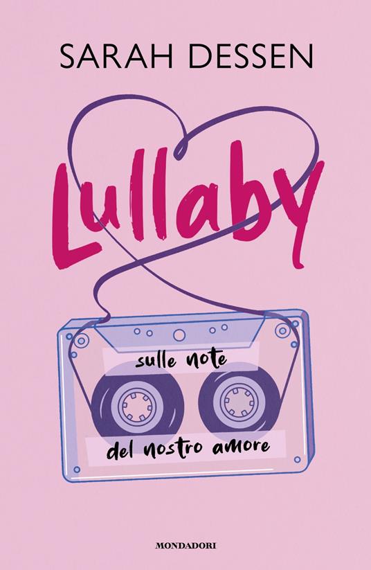 Lullaby. Sulle note del nostro amore - Sarah Dessen,Irene La Scala,Giovanna Scocchera - ebook
